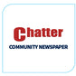 PRINT  |  CHATTER COMMUNITY NEWSPAPER
